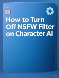 How to Turn Off NSFW Filter on Character AI