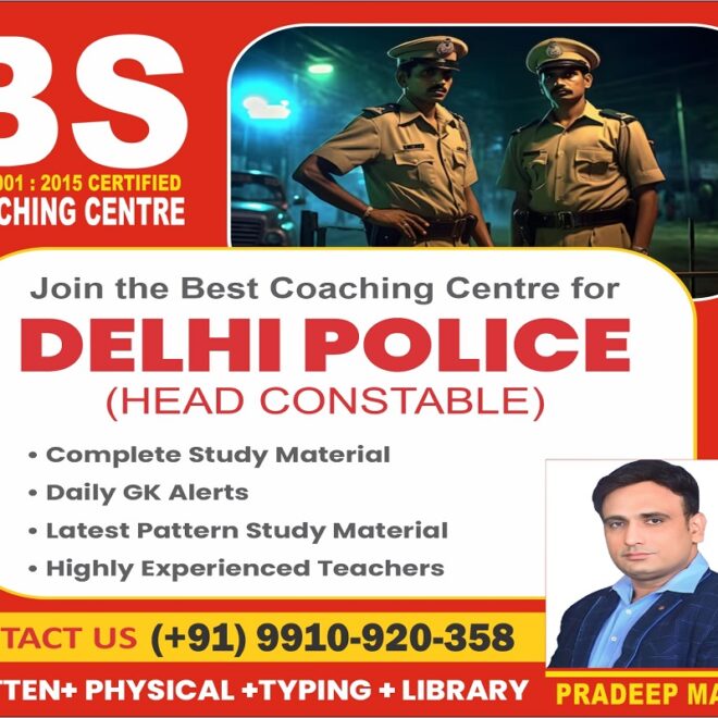 Get Ahead with Quality Delhi Police Coaching in Delhi: BS Coaching Centre