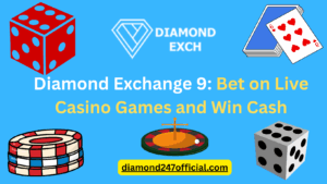Diamond Exchange 9: Bet on Live Casino Games and Win Cash