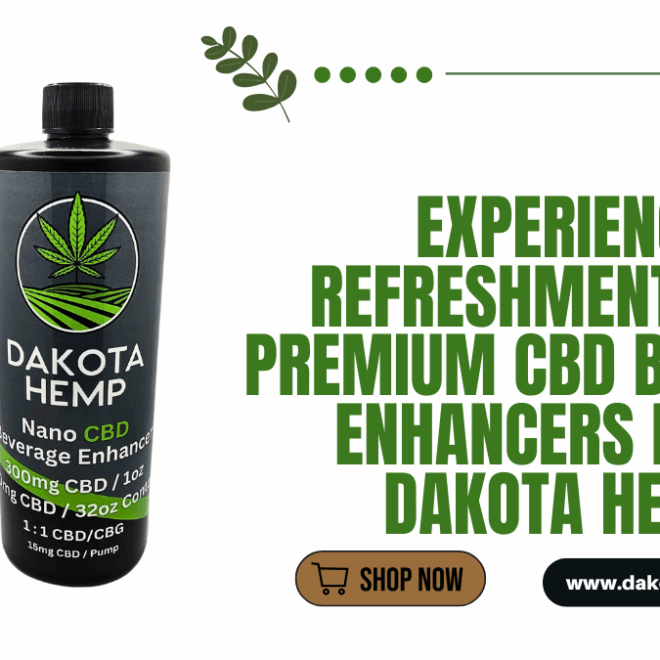 Refreshment with Premium CBD Beverage Enhancers from Dakota Hemp