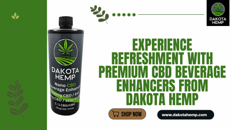 Refreshment with Premium CBD Beverage Enhancers from Dakota Hemp