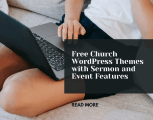 Free Church WordPress Themes with Sermon and Event Features