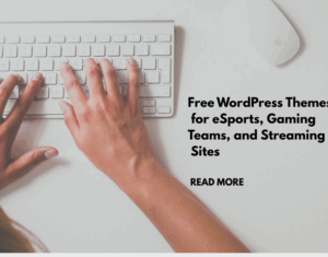 Free WordPress Themes for eSports, Gaming Teams, and Streaming Sites