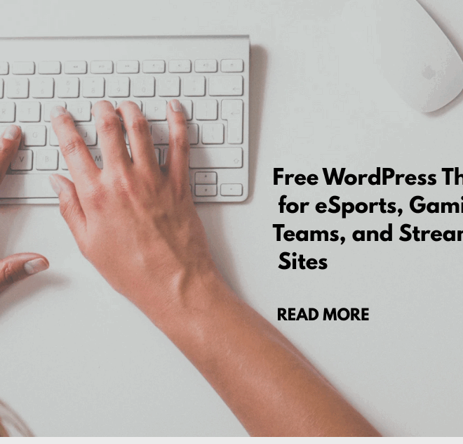 Free WordPress Themes for eSports, Gaming Teams, and Streaming Sites
