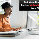 Get More Done with a Trusted Virtual Assistant by Your Side