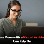 Get More Done with a Virtual Assistant You Can Rely On