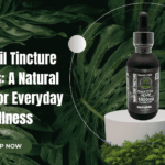 Hemp Oil Tincture Benefits: A Natural Choice for Everyday Wellness