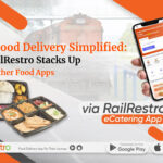 Train Food Delivery Simplified: How RailRestro Stacks Up Against Other Food Apps