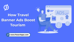 How Travel Banner Ads Drive Online Tourism Promotion