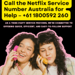 Is Netflix Not Working? Call the Netflix Help
