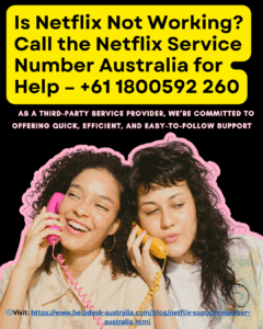 Is Netflix Not Working? Call the Netflix Help