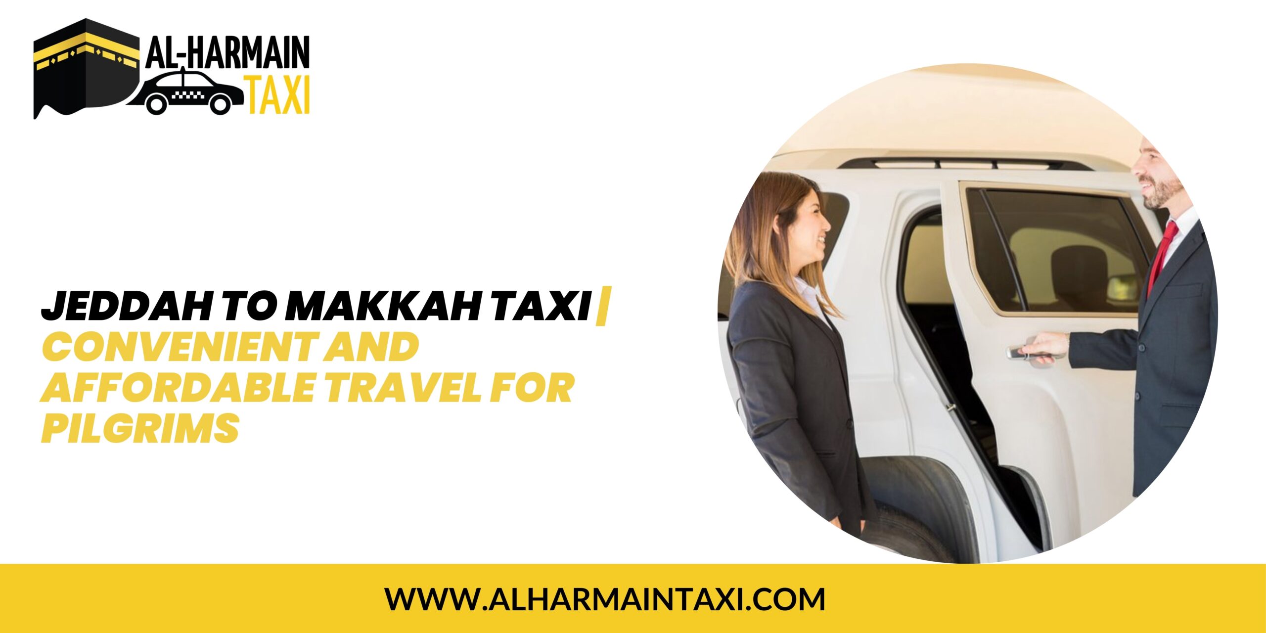 Jeddah to Makkah Taxi | Convenient and Affordable Travel for Pilgrims