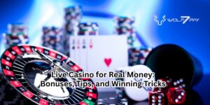 Live Casino for Real Money: Bonuses, Tips, and Winning Tricks