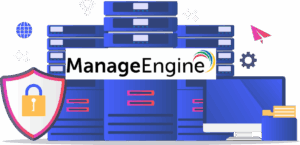 Why ManageEngine Tools are a Game-Changer for IT Teams?