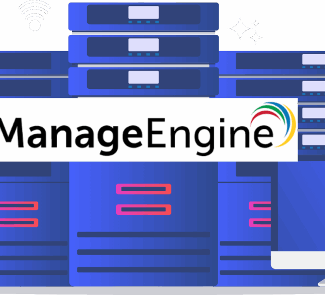 Why ManageEngine Tools are a Game-Changer for IT Teams?