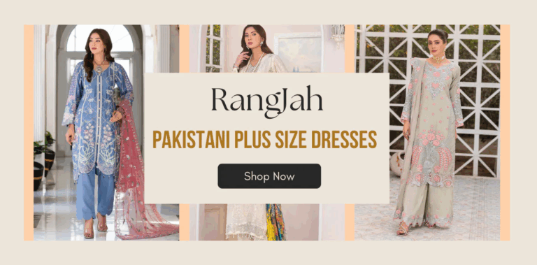 How to Style Pakistani Plus Size Dresses for Every Occasion
