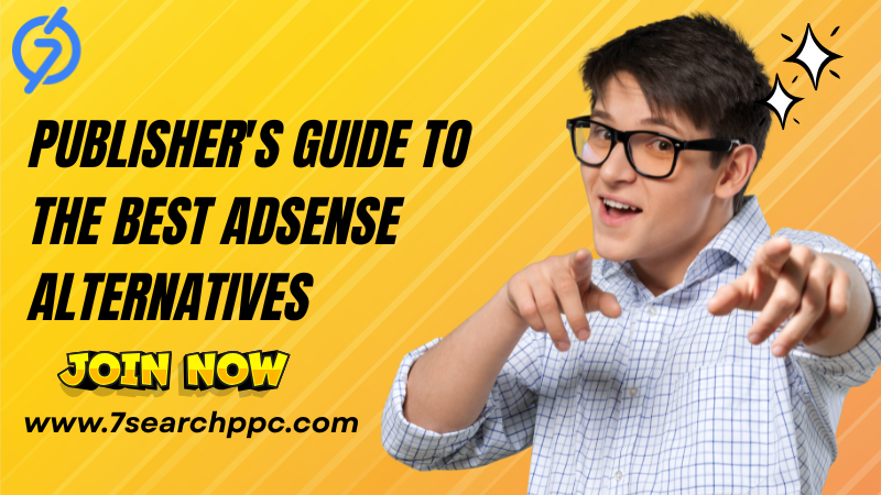 Publisher's Guide to the Best AdSense Alternatives