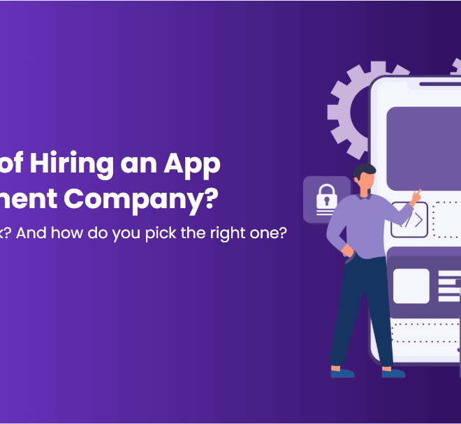 Thinking of Hiring an App Development Company? Here’s What They Actually Do