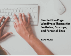 Simple One-Page WordPress Themes for Portfolios, Startups, and Personal Sites