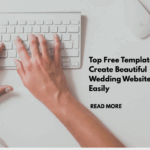 Top Free Templates to Create Beautiful Wedding Websites Easily