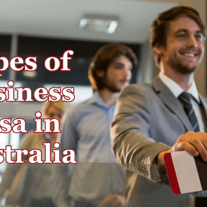 Guide to Business Visa Categories in Australia: Everything You Should Know