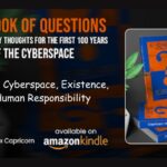 Exploring Cyberspace, Existence, and Human Responsibility