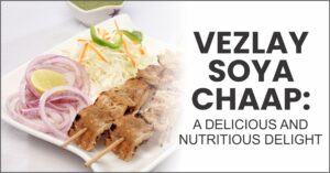 Is Vezlay Soya Chaap Healthy? Nutritional Facts You Should Know