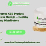 Your Trusted CBD Product Distributors in Chicago – Healthy Hemp Distributors