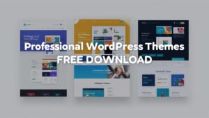 Professional WordPress Themes Free: Discover High-Quality Designs Without Cost