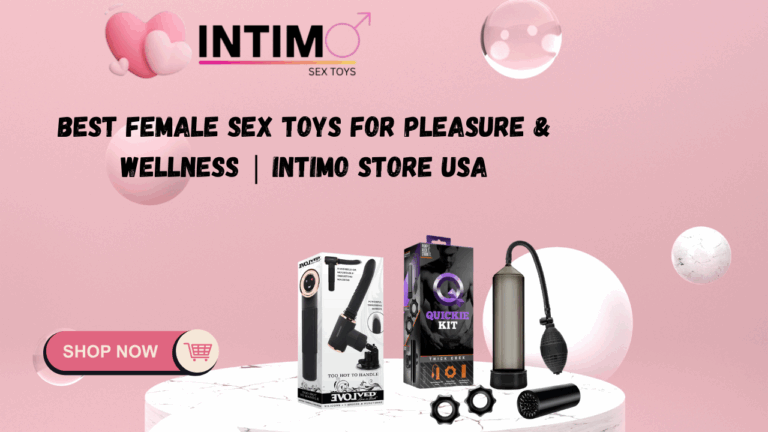 Best Female Sex Toys for Pleasure & Wellness | Intimo Store USA