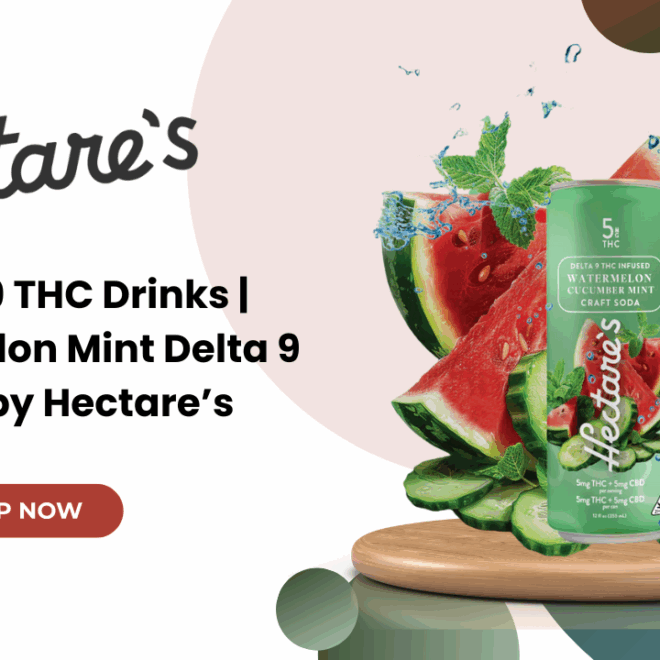 Delta 9 THC Drinks | Watermelon Mint Delta 9 Soda by Hectare’s