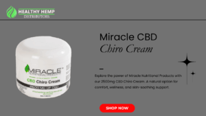 Discover Relief with Miracle Nutritional Products: 2500mg CBD Chiro Cream