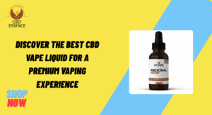 Discover the Best CBD Vape Liquid for a Premium Vaping Experience