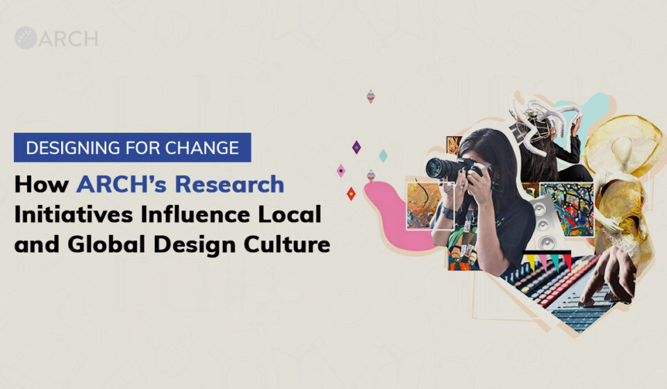 Designing for Change: ARCH’s Research Impact on Global Design