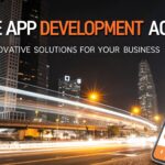 Building Scalable Mobile Solutions for a Digital-First Economy Mobile App Development Agency