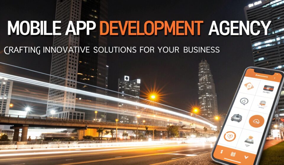 Mobile App Development Agency