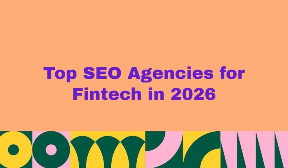 Top 10 SEO Agencies for Fintech in 2026