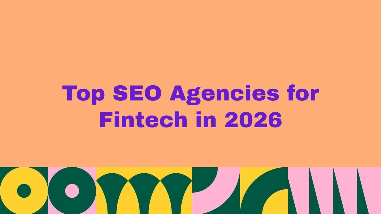 Top 10 SEO Agencies for Fintech in 2026