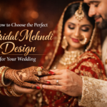 How to Choose the Perfect Bridal Mehndi Design for Your Wedding How to Choose the Perfect Bridal Mehndi Design for Your Wedding