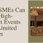How SMEs Can Host High-Impact Events on a Limited Budget
