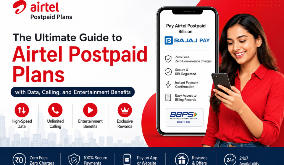 The Ultimate Guide to Airtel Postpaid Plans with Data, Calling, and Entertainment Benefits